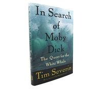 In Search Of Moby Dick The Quest For The White Whale