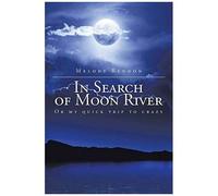 In Search Of Moon River