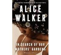 In Search Of Our Mothers' Gardens