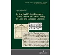 In Search Of Perfect Harmony: Tartini's Music And Music Theory In Local And European Contexts