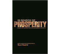 In Search of Prosperity: Analytic Naratives on Economic Growth