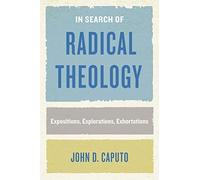 In Search Of Radical Theology