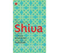 In Search of Shiva: A Study of Folk Religious Practices in Pakistan