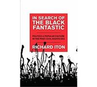 In Search of the Black Fantastic, Transgressing Boundaries Richard Iton (Auteur)