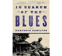 In Search of the Blues Marybeth Hamilton (Auteur)