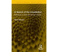 In Search of the Constitution Reflections on State and Society in Britain - Johnson, Nevil - Routledge - ebook (ePub) - Livre