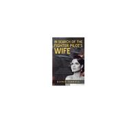 In Search Of The Fighter Pilot's Wife