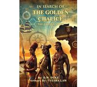 In Search of The Golden Chalice: The Untold Story
