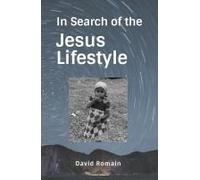 In Search Of The Jesus Lifestyle