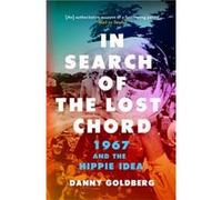 In Search of the Lost Chord by Danny Goldberg Inconnu (Auteur)