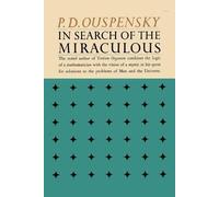 [ [ [ In Search of the Miraculous: Fragments of an Unknown Teaching [ IN SEARCH OF THE MIRACULOUS: FRAGMENTS OF AN UNKNOWN TEACHING ] By Ouspensky, P D ( Author )Aug-15-2011 Paperback