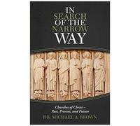 In Search Of The Narrow Way