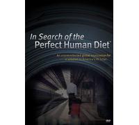 In Search of The Perfect Human Diet (2012)