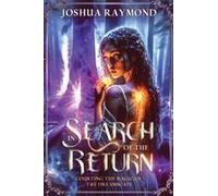 In Search Of The Return: Courting The Magic Of The Dreamscape