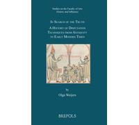In Search of the Truth: A History of Disputation Techniques from Antiquity to Early Modern Times (Studies on the Faculty of Arts History and Influence) by Olga Weijers (2014-02-03)
