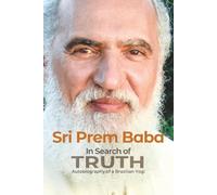 In Search of Truth: Autobiography of a Brazilian Yogi