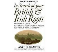 In Search Of Your British & Irish Roots. Fourth Edition