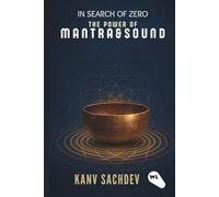 In Search of Zero: The Power of Mantra & Sound