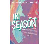 In Season A 90-Day Devotional for Female Student Athletes to Build Faith, Strengthen Confidence, and Train a Growth Mindset - Elizabeth Laing Thompson - Zonderkidz - ebook (ePub) - Livre