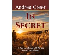 In Secret: 41 Days Devotional with Prayers & Meditations