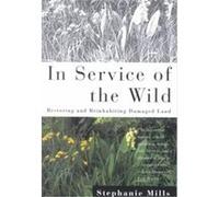 In Service of the Wild, Concord Library Stephanie Mills (Auteur)