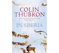 In Siberia by Colin Thubron Paperback Book Thubron, Colin (Auteur)
