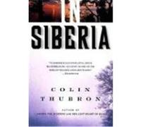 In Siberia Colin Thubron (Auteur)