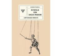 In Sicilia con Dacia Maraini. Lontananze perdute