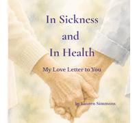 In Sickness and In Health: My Love Letter to You