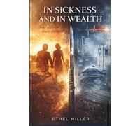 In Sickness and in Wealth: A Medical Psychological Thriller