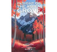 In Sight of the Aspen Grove Book 2: Poetry from Rist Creek