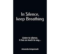 In Silence, keep Breathing