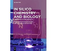 In Silico Chemistry And Biology