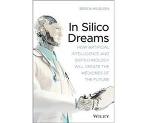 In Silico Dreams by Brian S. Hilbush Brian S. Hilbush (Auteur)