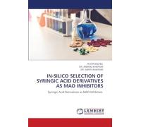 IN-SILICO SELECTION OF SYRINGIC ACID DERIVATIVES AS MAO INHIBITORS: Syringic Acid Derivatives as MAO Inhibitors