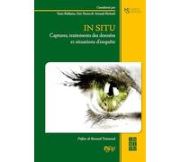 In situ : captures, traitements des donnees et situations d enquete