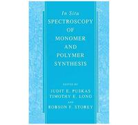 In Situ Spectroscopy Of Monomer And Polymer Synthesis