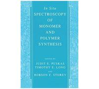 In Situ Spectroscopy Of Monomer And Polymer Synthesis