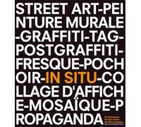 In situ: Un panorama de l'art urbain de 1975 à nos jours