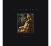 In Slaughter Natives - In Slaughter Natives