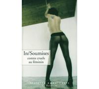 In/Soumises - Contes cruels au féminin