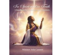 In Spirit and In Truth: A Handbook for Christian Dance Ministers