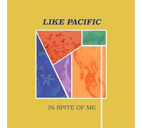 Like Pacific – In Spite of Me – Vinyle 12" LP – The Orchard