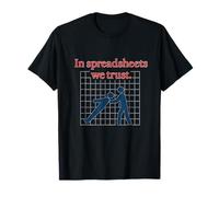 In Spreadsheets We Trust Office Humour Work From Home nouveauté T-Shirt