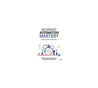 In-Sprint Automation Mastery: Elevate Your Agile Testing Game