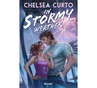 In Stormy Weather - Chelsea Curto - Milady - broché - Roman