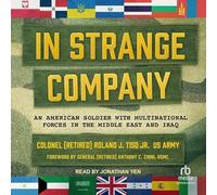 In Strange Company : un soldat américain avec des forces multinationales au Moyen-Orient et en Irak