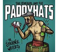 The O'Reillys & The Paddyhats – In Strange Waters – CD et Blu-ray