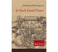 In Such Hard Times by Wei Yingwu Hardcover Book Wei Yingwu (Auteur)