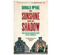 In Sunshine or in Shadow - Donald McRae - Simon amp Schuster Ltd - Livre en Anglais - Paperback Donald McRaeDonald McRae (Auteur)